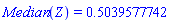 Median(Z) = .5039577742