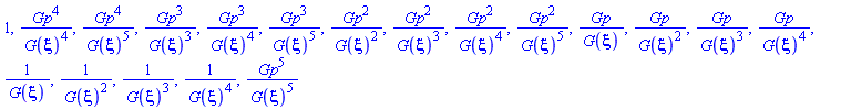 1, Gp^4/G(xi)^4, Gp^4/G(xi)^5, Gp^3/G(xi)^3, Gp^3/G(xi)^4, Gp^3/G(xi)^5, Gp^2/G(xi)^2, Gp^2/G(xi)^3, Gp^2/G(xi)^4, Gp^2/G(xi)^5, Gp/G(xi), Gp/G(xi)^2, Gp/G(xi)^3, Gp/G(xi)^4, 1/G(xi), 1/G(xi)^2, 1/G(xi)^3, 1/G(xi)^4, Gp^5/G(xi)^5