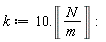 k := 10.*Unit('N'/'m')
