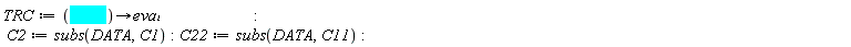 TRC := proc (Pn, w) options operator, arrow; eval(`&Pi;m`, DATA) end proc; C2 := subs(DATA, C1); C22 := subs(DATA, C11)