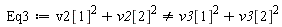Eq3 := v2[1]^2+v2[2]^2 <> v3[1]^2+v3[2]^2