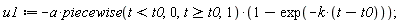 u1 := -a*piecewise(t < t0, 0, t >= t0, 1)*(1-exp(-k*(t-t0)))