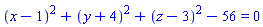 (x-1)^2+(y+4)^2+(z-3)^2-56 = 0