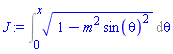 Int((1-m^2*sin(theta)^2)^(1/2), theta = 0 .. x)