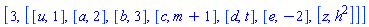 [3, [[u, 1], [a, 2], [b, 3], [c, m+1], [d, t], [e, -2], [z, h^2]]]