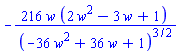 -216*w*(2*w^2-3*w+1)/(-36*w^2+36*w+1)^(3/2)