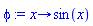 proc (x) options operator, arrow; sin(x) end proc