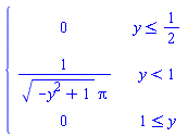 piecewise(y <= 1/2, 0, y < 1, 1/(sqrt(-y^2+1)*Pi), 1 <= y, 0)