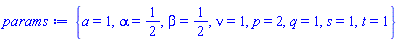 {a = 1, alpha = 1/2, beta = 1/2, nu = 1, p = 2, q = 1, s = 1, t = 1}