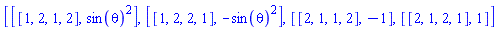 [[[1, 2, 1, 2], sin(theta)^2], [[1, 2, 2, 1], -sin(theta)^2], [[2, 1, 1, 2], -1], [[2, 1, 2, 1], 1]]