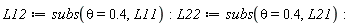 L12 := subs(theta = .4, L11); L22 := subs(theta = .4, L21)