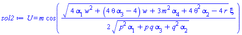 U(xi) = m*cos((1/2)*(4*alpha[1]*w^2+(4*theta*alpha[3]-4)*w+3*m^2*alpha[4]+4*theta^2*alpha[2]-4*r)^(1/2)*xi/(p^2*alpha[1]+p*q*alpha[3]+q^2*alpha[2])^(1/2))