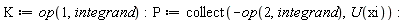 K := op(1, integrand); P := collect(-op(2, integrand), U(xi))
