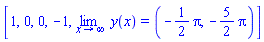 [1, 0, 0, -1, limit(y(x), x = infinity) = (-(1/2)*Pi, -(5/2)*Pi)]