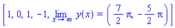 [1, 0, 1, -1, limit(y(x), x = infinity) = ((7/2)*Pi, -(5/2)*Pi)]