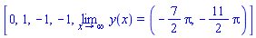 [0, 1, -1, -1, limit(y(x), x = infinity) = (-(7/2)*Pi, -(11/2)*Pi)]