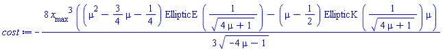 -(8/3)*x__max^3*((mu^2-(3/4)*mu-1/4)*EllipticE(1/(4*mu+1)^(1/2))-(mu-1/2)*EllipticK(1/(4*mu+1)^(1/2))*mu)/(-4*mu-1)^(1/2)