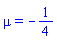 mu = -1/4