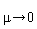 proc (mu) options operator, arrow; 0 end proc