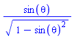sin(theta)/(1-sin(theta)^2)^(1/2)