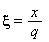 xi = x/q