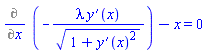 Diff(-lambda*(diff(y(x), x))/(1+(diff(y(x), x))^2)^(1/2), x)-x = 0