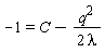 -1 = C-q^2/(2*lambda)