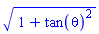 (1+tan(theta)^2)^(1/2)