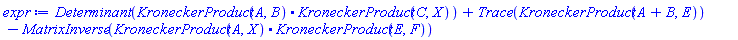 Determinant(KroneckerProduct(A, B).KroneckerProduct(C, X))+Trace(KroneckerProduct(A+B, E))-MatrixInverse(KroneckerProduct(A, X).KroneckerProduct(E, F))