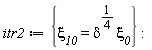 itr2 := {`&xi;__10` = delta^(1/4)*`&xi;__0`}