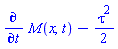 diff(M(x, t), t)-(1/2)*tau^2