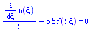 (1/5)*(diff(u(xi), xi))+5*xi*f(5*xi) = 0