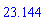 23.144