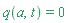 q(a, t) = 0