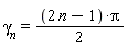 `&gamma;__n` = (1/2)*(2*n-1)*Pi