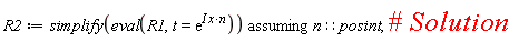 R2 := `assuming`([simplify(eval(R1, t = exp(I*x*n)))], [n::posint])