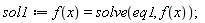 sol1 := f(x) = solve(eq1, f(x))