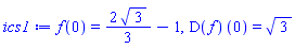 f(0) = (2/3)*3^(1/2)-1, (D(f))(0) = 3^(1/2)