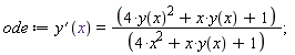 ode := diff(y(x), x) = (4*y(x)^2+x*y(x)+1)/(4*x^2+x*y(x)+1)