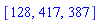 [128, 417, 387]