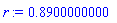r := .8900000000