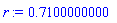 r := .7100000000